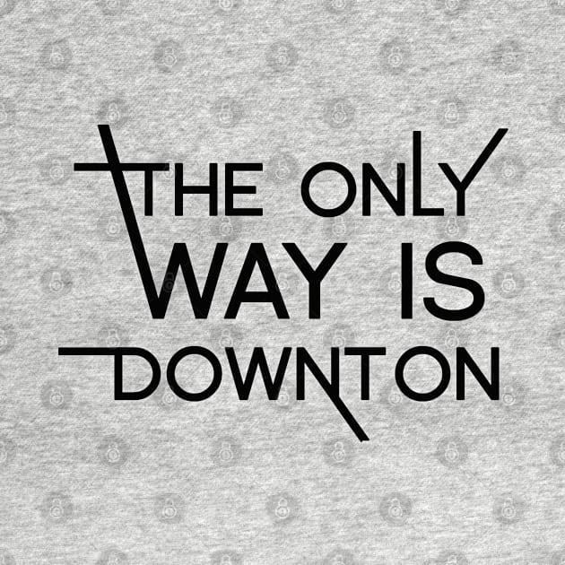 The only way is Downton by SallySparrow